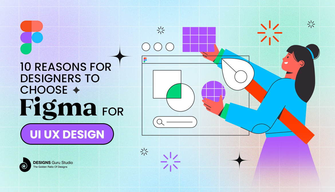 10 Reasons For Designers To Choose Figma For UI/UX Design